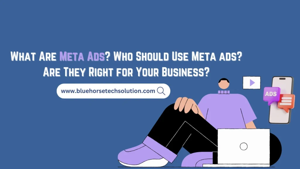 What Are Meta Ads Who Should Use Meta ads Are They Right for Your Business