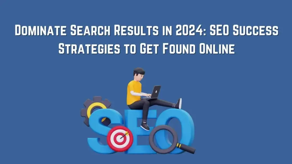 Dominate Search Results in 2024